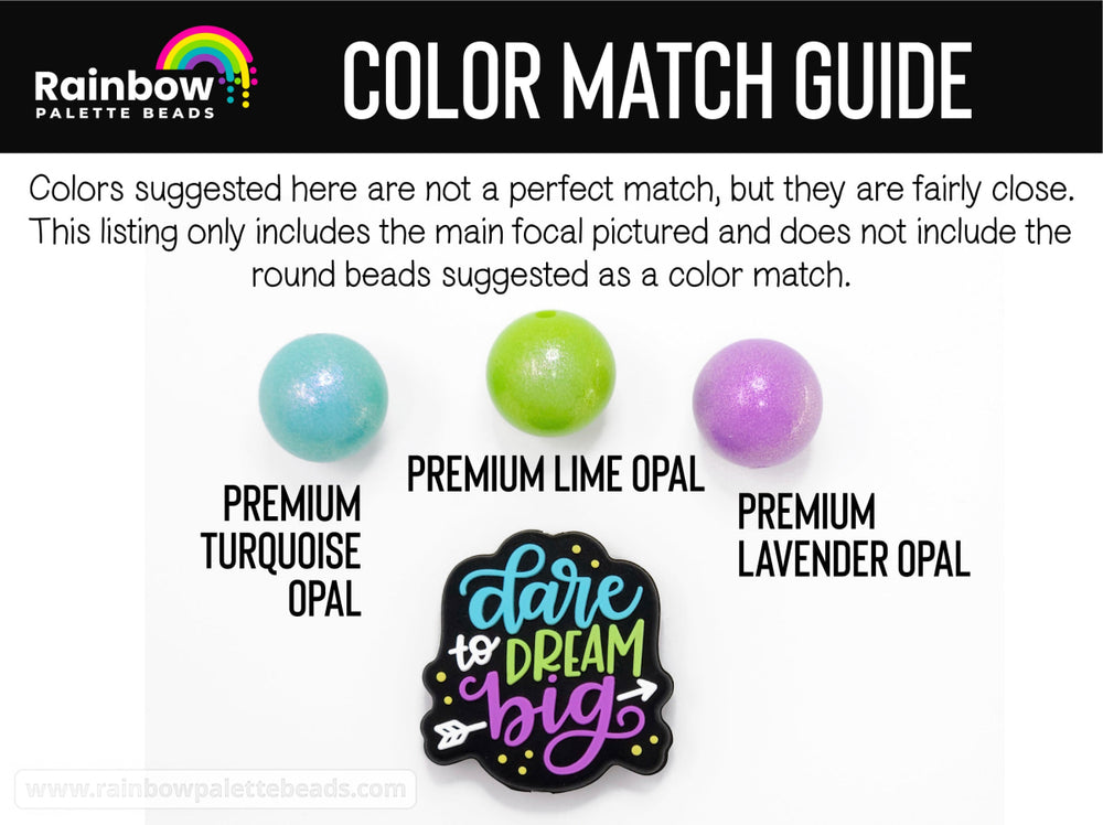 Dare to Dream Big Exclusive Silicone Focal Bead Beads