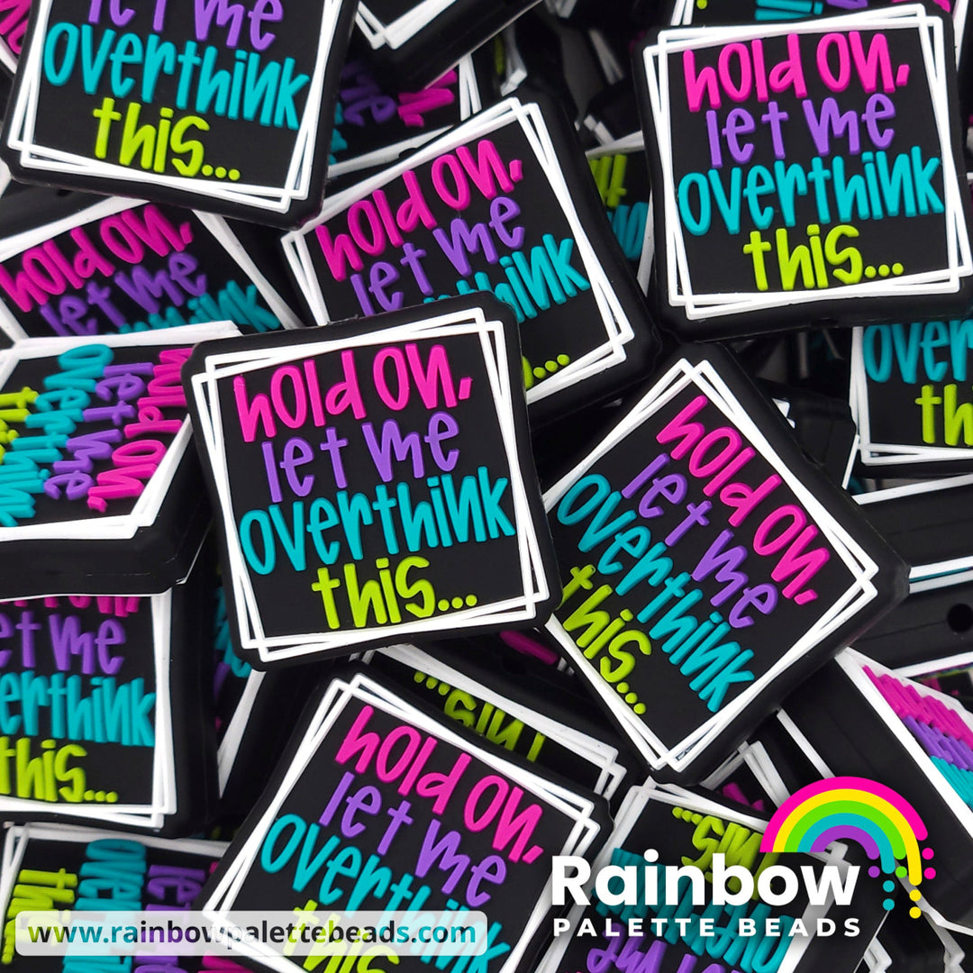 Hold on Let Me Overthink This... Exclusive Silicone Focal Bead Rainbow Beads