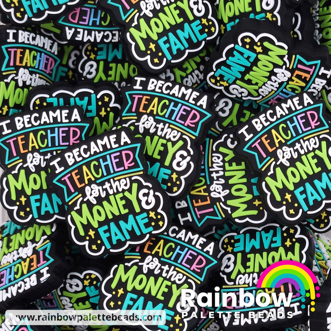 I Became a Teacher for the Money and Fame Exclusive Silicone Focal Bead Pastel Beads