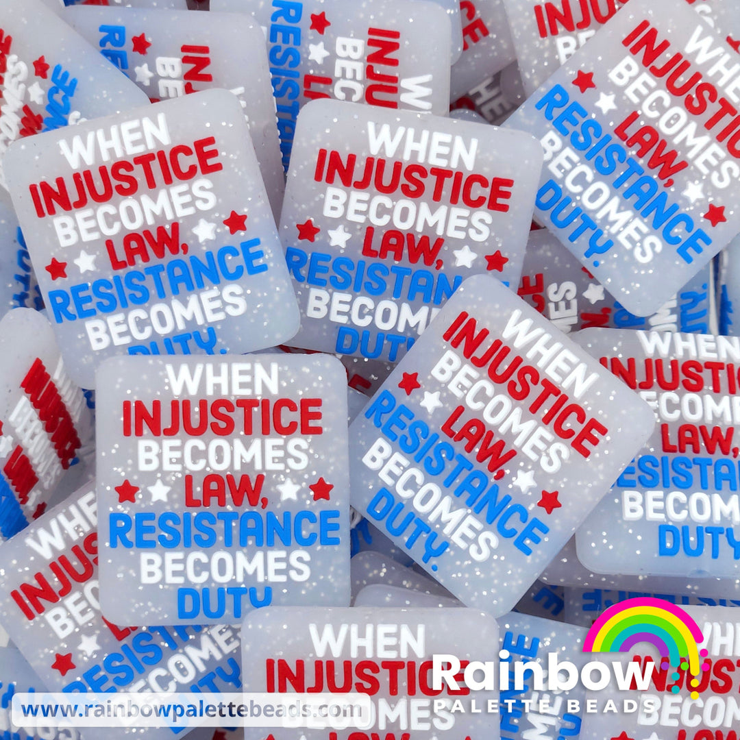 When Injustice Becomes Law Resistance Becomes Duty Exclusive Silicone Focal Beads Silver Glitter Beads