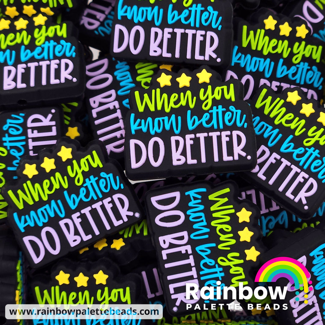 When You Know Better Do Better Exclusive Silicone Focal Bead **discontinued** Black / Single Bead Beads