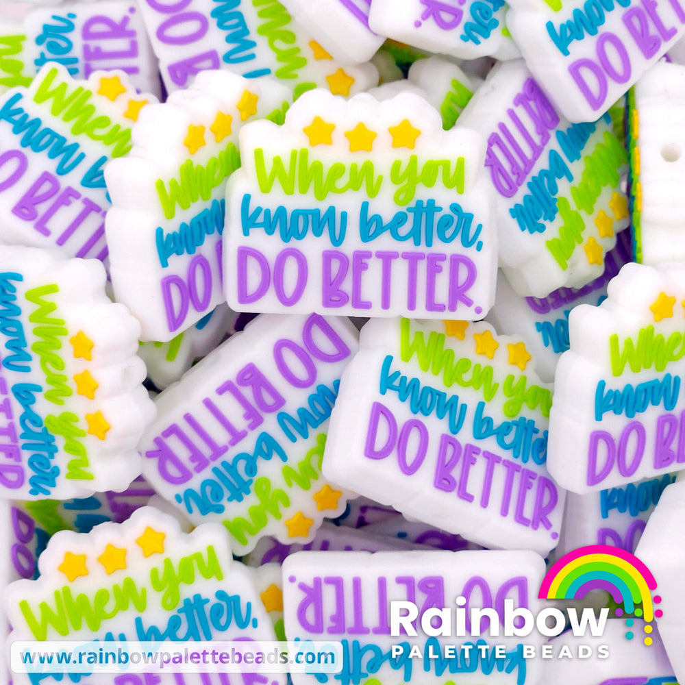 When You Know Better Do Better Exclusive Silicone Focal Bead **discontinued** White / Single Bead Beads