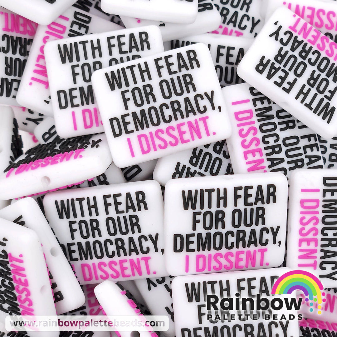 With Fear for Our Democracy I Dissent Exclusive Silicone Focal Beads White Beads